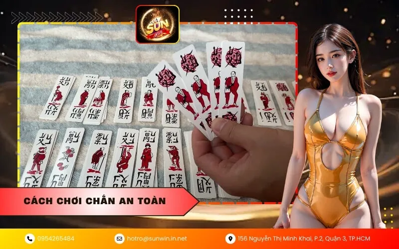 Cách chơi chắn an toàn