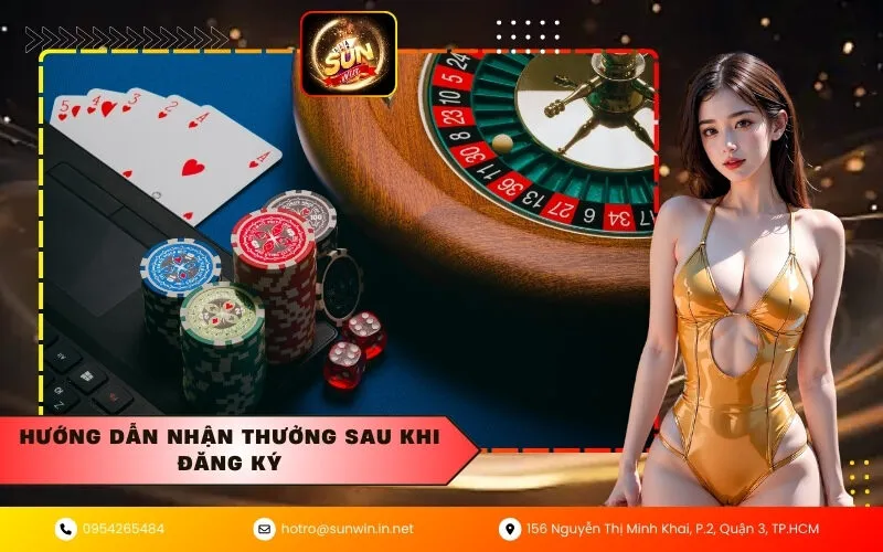 Hướng dẫn nhận thưởng sau khi đăng ký