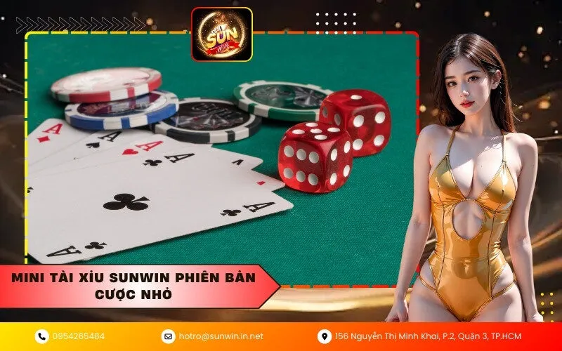 Mini tài xỉu Sunwin phiên bản cược nhỏ