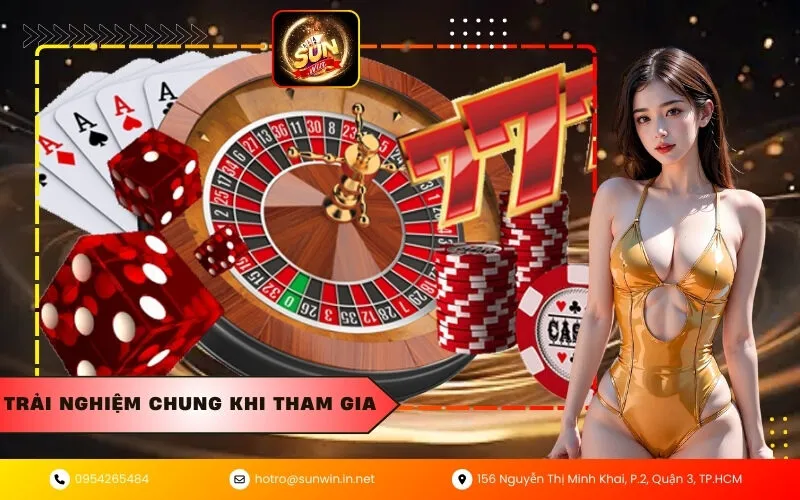 Trải nghiệm chung khi tham gia